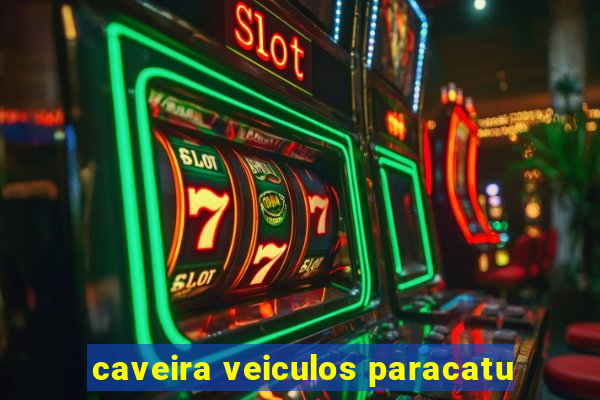 caveira veiculos paracatu